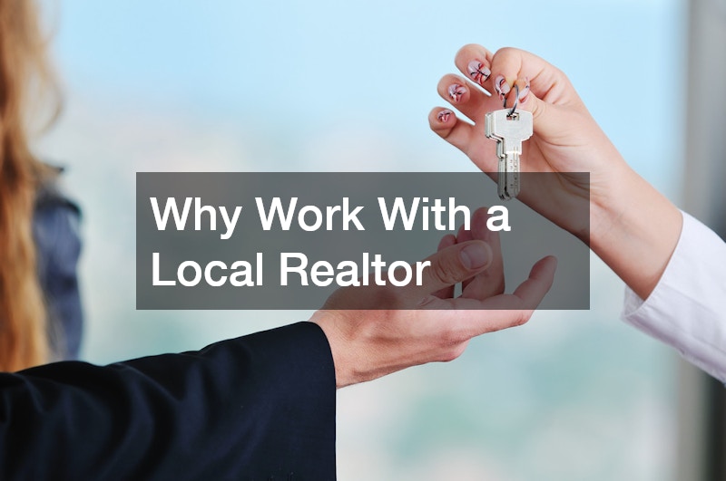 Why Work With a Local Realtor