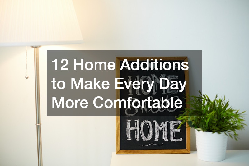 12 Home Additions to Make Every Day More Comfortable