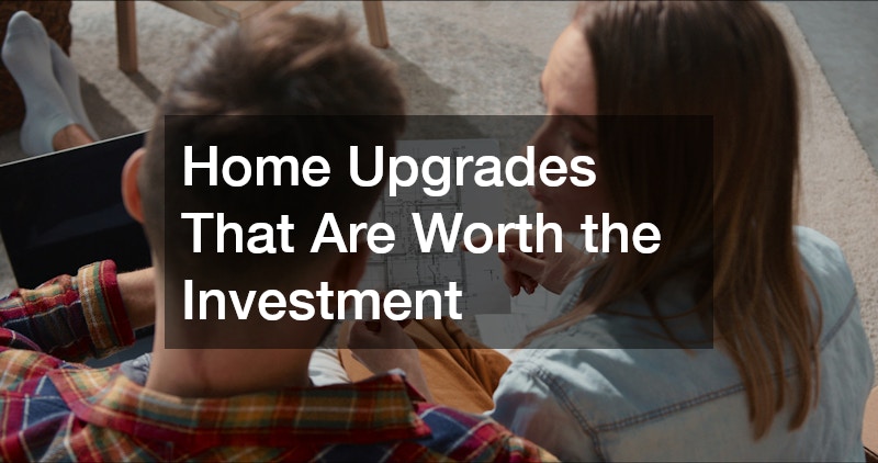 Home Upgrades That Are Worth the Investment